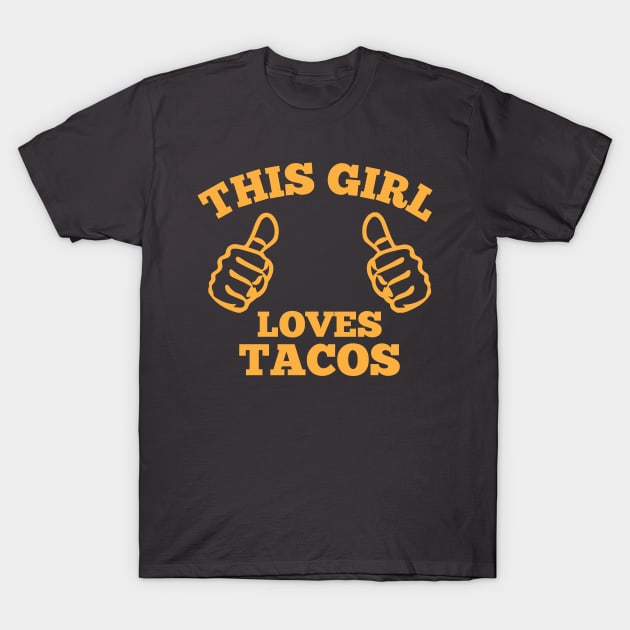 This Girl Loves Tacos T-Shirt by Venus Complete